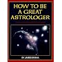 How to be a Great Astrologer: The Planetary Aspects Explained