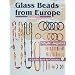 Glass Beads from Europe: With Value Guide (Schiffer Book for Collectors)