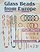 Glass Beads from Europe: With Value Guide (Schiffer Book for Collectors)