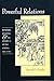 Powerful Relations: Kinship, Status, and the State in Sung China (960–1279) (Harvard-Yenching Institute Monograph Series)