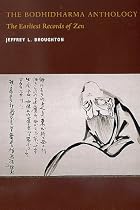 The Bodhidharma Anthology: The Earliest Records of Zen (Philip E.Lilienthal Books)