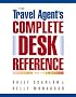 The Travel Agent's Complete Desk Reference, 4th Edition (Travel Agent's Complete Desk Reference)