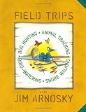 Field Trips: Bug Hunting, Animal Tracking, Bird-Watching, Shore Walking