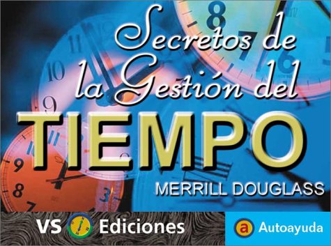 Secretos De LA Gestion Del Tiempo (Autoayuda)