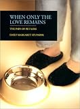 When Only the Love Remains: The Pain of Pet Loss