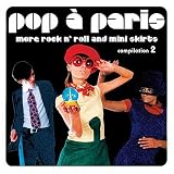 Sunnyside Cafe Series: Pop à Paris - More Rock n' Roll and Mini Skirts, Vol. 2 Sunnyside Cafe Series: Pop à Paris - More Rock n' Roll and Mini Skirts, Vol. 2