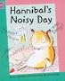 Hannibal's Noisy Day (Reading Corner)
