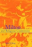 Milton and Religious Controversy: Satire and Polemic in Paradise Lost