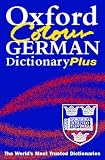 Oxford Color German Dictionary Plus: German English, English German = Deutsch Englisch, Englisch Deutsch Oxford Color German Dictionary Plus: German English, English German = Deutsch Englisch, Englisch Deutsch