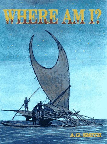 Where Am I?: The Story of Maps and Navigation