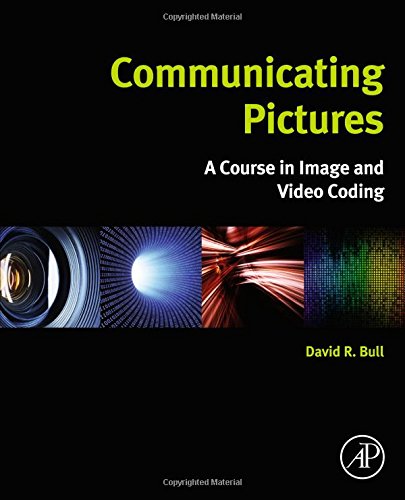 communicating pictures a course in image and video coding