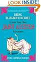 Being Elizabeth Bennet: Create Your Own Jane Austen Adventure