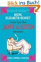 Being Elizabeth Bennet: Create Your Own Jane Austen Adventure