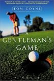 A Gentleman`s Game: A Novel