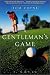 A Gentleman's Game: A Novel