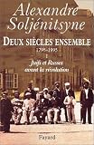 Deux si�cles ensemble, 1795-1995, tome 1 : Juifs et Russes avant la r�volution