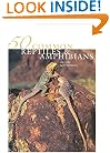 50 Common Reptiles & Amphibians of the Southwest