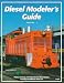 Books : Diesel Modeler's Guide: Vol. 1 - Photos, Drawings and Projects for the Diesel Modeler