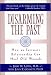 Search : Disarming the Past: How an Intimate Relationship Can Heal Old Wounds