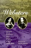 The Websters: Letters of an American Army Family in Peace and War, 1836-1853