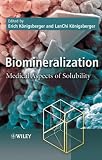 Biomineralization: Medical Aspects of Solubility