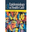 Epidemiology in Health Care (3rd Edition) by  Barbara Valanis