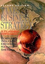 Taxes and Business Strategy: A Planning Approach