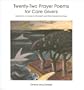 Twenty Two Prayer Poems for Care Givers