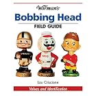 Warman's Bobbing Head Field Guide: Values And Identification (Warman's Field Guides) by  Lou Criscione