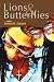 Lions and Butterflies