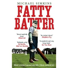 Fatty Batter: How Cricket Saved My Life (then Ruined It): How Cricket Saved My Life (Then Ruined It)