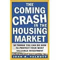 The Coming Crash in the Housing Market (10 Things You Can Do Now to Protect Your Most Valuable Investment) (Paperback)