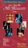 Live From the Met Highlights Volume I: The Metropolitan Opera [VHS]