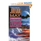 The Sagittarius Whorl: Book Three of the Rampart Worlds Trilogy by Julian May