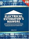 Electrical Estimators Manual: How to Estimate Electrical Construction Projects Including Everday Labor Installation Rates