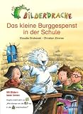Bilderdrache. Das kleine Burggespenst in der Schule - Claudia Ondracek