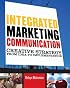 Integrated Marketing Communication: Creative Strategy from Idea to Implementation