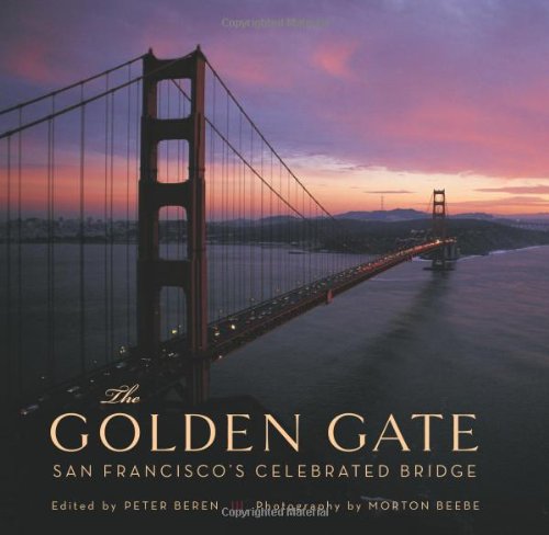 The Golden Gate: San Franciscos Celebrated Bridge