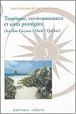 Revue Karthala  / Tourisme, environnement et aires protégées : (Antilles-Guyane/Haïti/Québec)