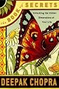 The Book of Secrets: Unlocking the Hidden Dimensions of Your Life