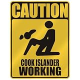  CAUTION : COOK ISLANDER WORKING  PARKING SIGN COOK ISLANDS