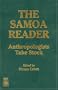 The Samoa Reader: Anthropologists Take Stock