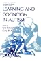 Learning and Cognition in Autism (Current Issues in Autism)