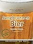 Jungbrunnen Bier: Gesunder Genuss