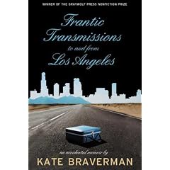 Frantic Transmissions to and from Los Angeles: An Accidental Memoir