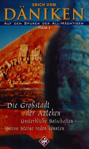 Erich von Däniken - Auf den Spuren der All-Mächtigen 5: Großstadt der Azteken