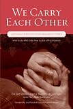 cover of We Carry Each Other: Getting Through Life's Toughest Times
