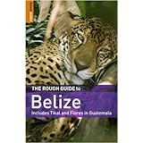 The Rough Guide to Belize 4 (Rough Guide Travel Guides)