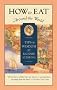 How to Eat Around the World: Tips And Wisdom (Travelers' Tales Guides)
