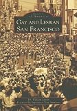 Gay and Lesbian San Francisco (CA) (Images of America)